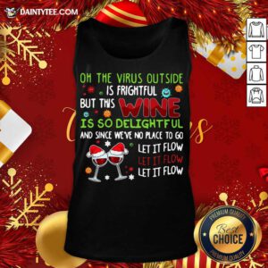 On The Virus Outside Is Frightful But This Yarn Is So Delightful Tank Top- Design By Daintytee.com