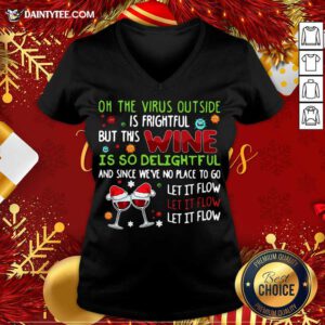 On The Virus Outside Is Frightful But This Yarn Is So Delightful V Neck- Design By Daintytee.com
