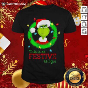 Santa Grinch This Is As Festive As I Get Christmas Lights Shirt- Design By Daintytee.com
