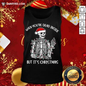 Good When You're Dear Inside But It's Christmas Pullovers Tank Top- Design By Daintytee.com