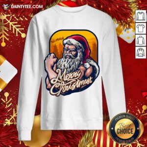 Good Xmas Strong Cool Santa Claus Merry Christmas With Background Tree Sweatshirt- Design By Daintytee.com