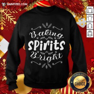 Hot Baking Spirits Bright Christmas For Family Sweatshirt- Design By Daintytee.com