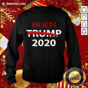 Hot Biden 2020 President Election Voting Anti Trump Crossed Out Sweatshirt- Design By Daintytee.com