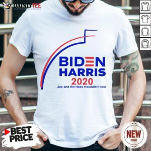 Hot Biden Harris 2020 Joe And The Hoes Fraudulent Tour Shirt- Design By Daintytee.com