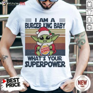 Hot Christmas Santa Baby Yoda Hug Burger King I Am A What’s Your Superpower Vintage Shirt- Design By Daintytee.com