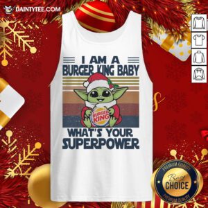 Hot Christmas Santa Baby Yoda Hug Burger King I Am A What’s Your Superpower Vintage Tank Top- Design By Daintytee.com