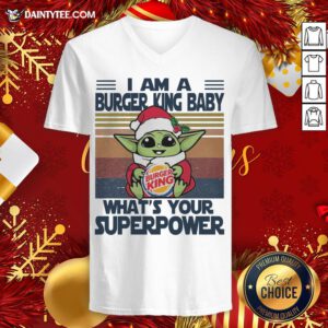 Hot Christmas Santa Baby Yoda Hug Burger King I Am A What’s Your Superpower Vintage V Neck- Design By Daintytee.com