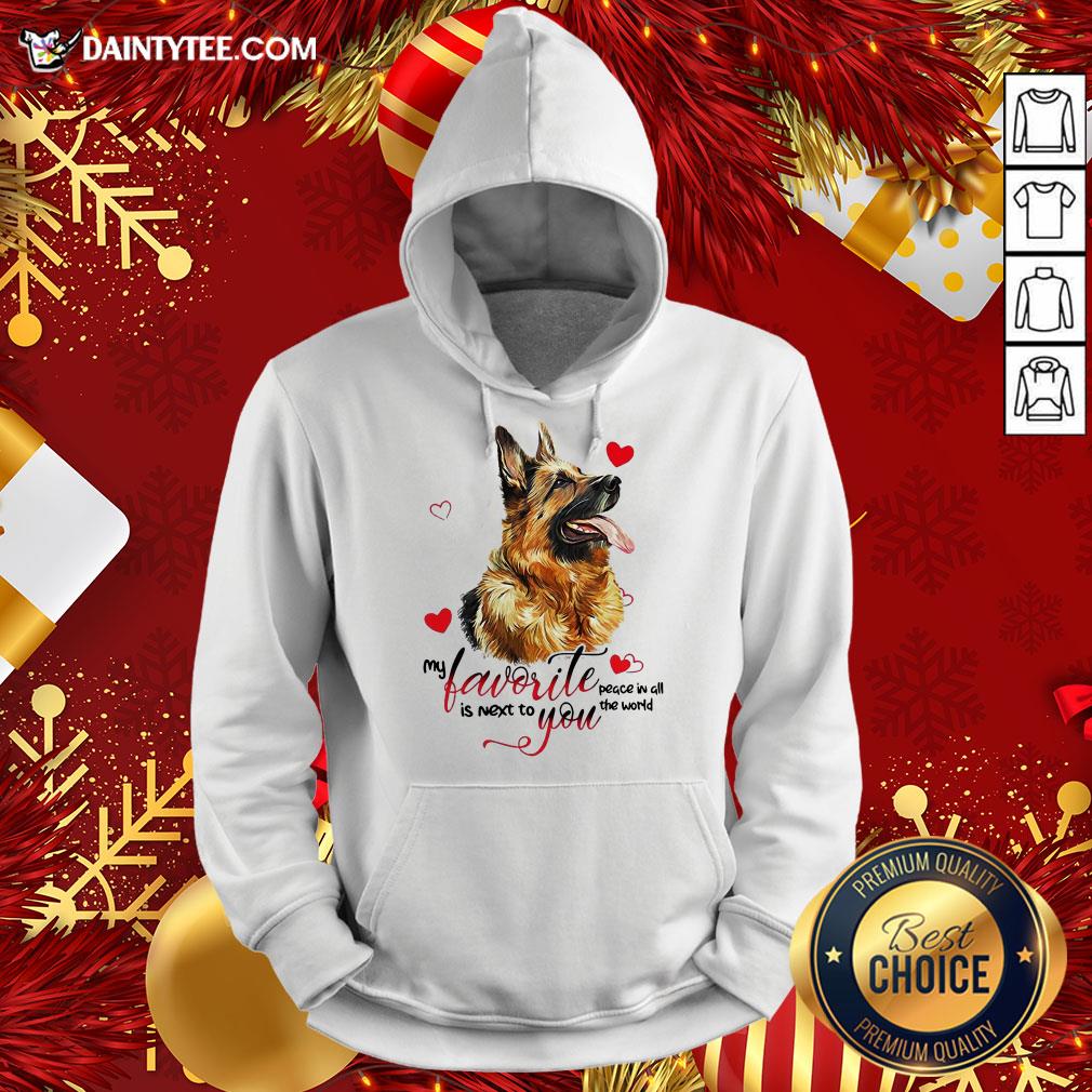 Hot German Shepherd Dog My Favorite Peace In All The World Is Next You Hoodie- Design By Daintytee.com Hot German Shepherd Dog My Favorite Peace In All The World Is Next You Hoodie- Design By Daintytee.com