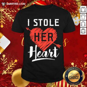 - Design By Daintytee.comHot I Stole Her Heart Shirt