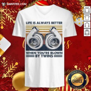 Hot Mechanic Life Is Always Better When You’re Blown By Twins Vintage Retro V Neck- Design By Daintytee.com