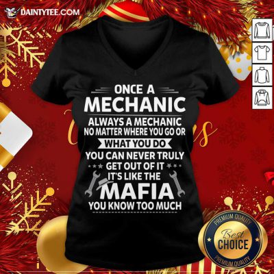 One A Mechanic Always A Mechanic No Matter Where You Go Or What You Do Mafia V Neck- Design By Daintytee.com