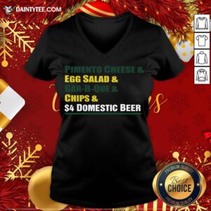 Hot Pimento Cheese And Egg Salad And Bar-B-Que And Chips And Domestic Beer V Neck- Design By Daintytee.com