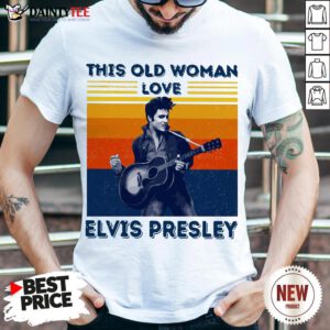 Hot This Old Woman Loves Elvis Presley Vintage Shirt- Design By Daintytee.com