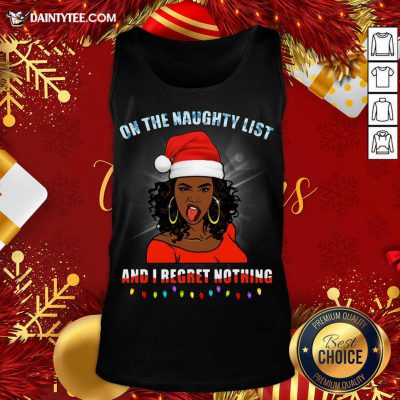 Black Girl On The Naughty List And I Regret Nothing Christmas Tank Top- Design By Daintytee.com
