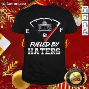 LA Clippers NBA Basketball Fueled By Haters Sports T-Shirt- Design By Daintytee.com
