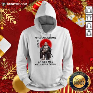 Never Underestimate An Old Man Who Is Also A Samurai Hoodie - Design By Fanatictees.com