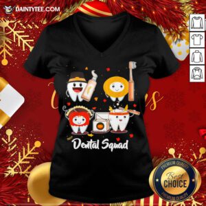 Nice Thanksgiving Dental Squad Funny Teeth Dentist Hygienist Gift V-neck - Design By Daintytee.com