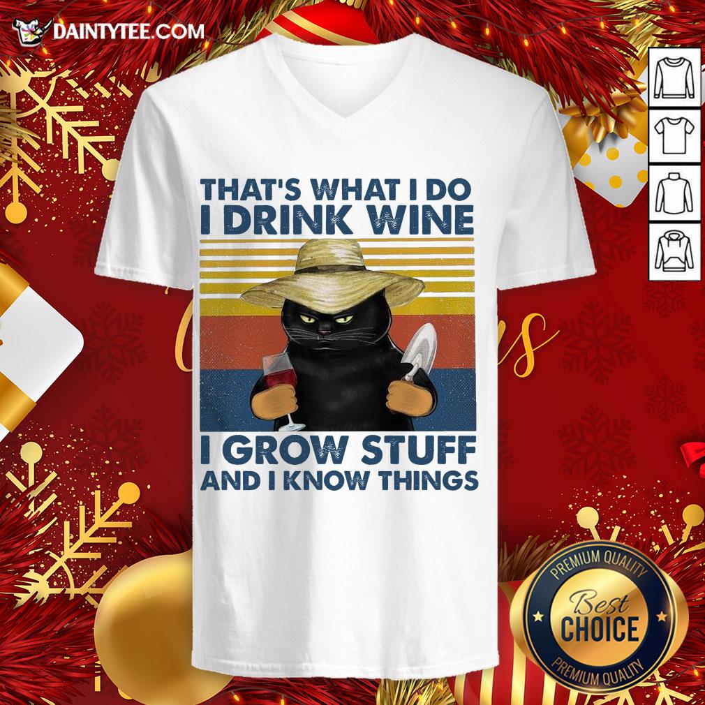 Nice That’s What I Do I Drink Wine I Grow Stuff And I Know Things Vintage V Neck- Design By Daintytee.com Nice That’s What I Do I Drink Wine I Grow Stuff And I Know Things Vintage V Neck- Design By Daintytee.com