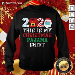 This Is My Christmas Pajama Shirt Family 2020 Funny Xmas Sweatshirt- Design By Daintytee.com
