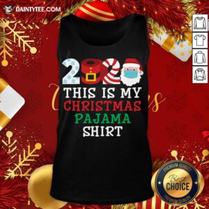 This Is My Christmas Pajama Shirt Family 2020 Funny Xmas Tank Top- Design By Daintytee.com