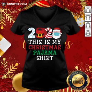 This Is My Christmas Pajama Shirt Family 2020 Funny Xmas V Neck- Design By Daintytee.com