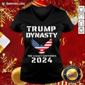 Nice Trump Dynasty The Legacy Continues 2024 American Flag V-neck