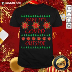 Official Baby Its Covid Outside 2020 Christmas Shirt- Design By Daintytee.com