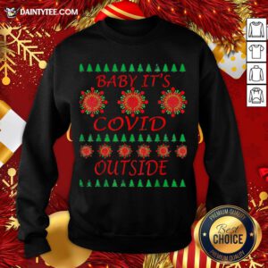 Official Baby Its Covid Outside 2020 Christmas Sweatshirt- Design By Daintytee.com