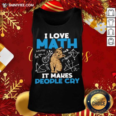 Cat I Love Math It Makes People Cry Tank Top- Design By Daintytee.com