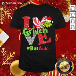 Love Grinch #BusAide Christmas Shirt- Design By Daintytee.com