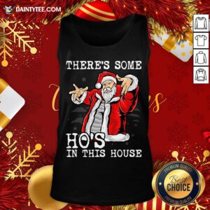 Official There’s Some Ho’s In This House Ugly Christmas Tank Top