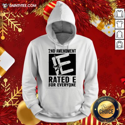 Original 2nd Amendment Rated E For Everyone Hoodie- Design By Daintytee.com