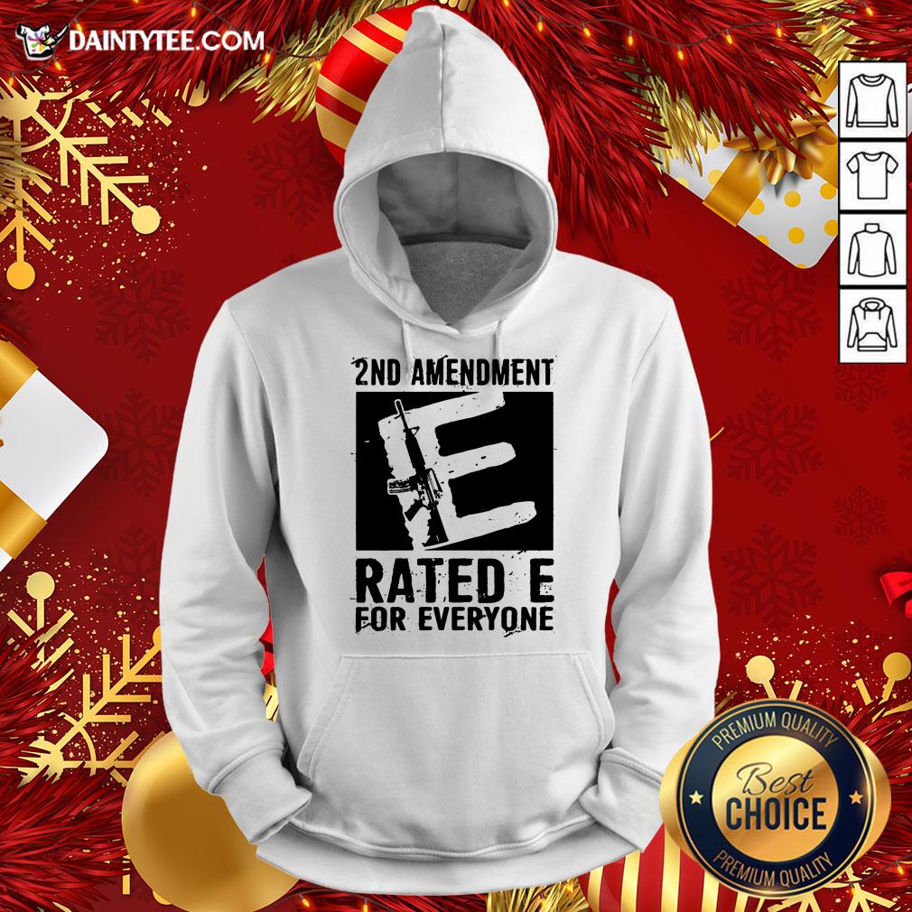 Original 2nd Amendment Rated E For Everyone Hoodie- Design By Daintytee.com Original 2nd Amendment Rated E For Everyone Hoodie- Design By Daintytee.com