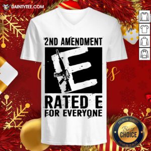 Original 2nd Amendment Rated E For Everyone V Neck- Design By Daintytee.com