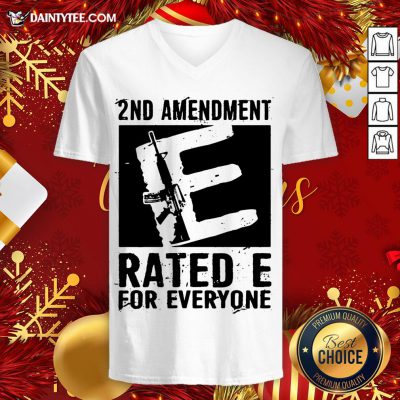 Original 2nd Amendment Rated E For Everyone V Neck- Design By Daintytee.com