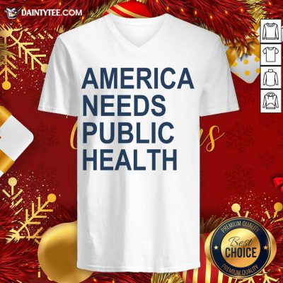 America Needs Public Health V-neck - Design By Fanatictees.com