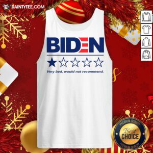 Original Biden Very Bad Would Not Recommend Tank Top- Design By Daintytee.com