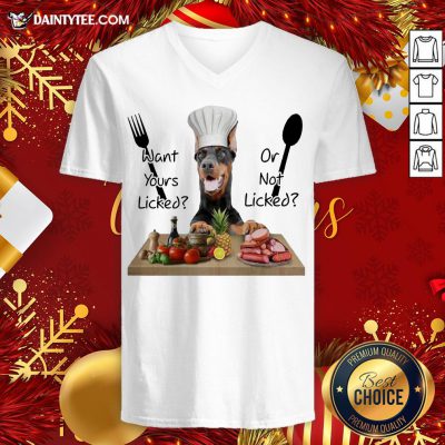 Original Doberman Want Yours Liked Or Not Licked V Neck- Design By Daintytee.com