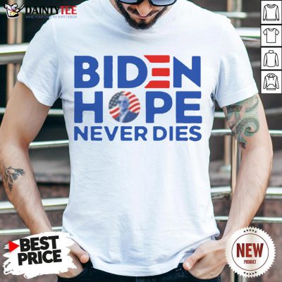 Original Joe Biden President 2020 Hope Never Dies Shirt- Design By Daintytee.com