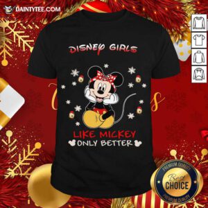 Mickey Mouse Disney Girls Like Mickey Only Better Shirt- Design By Daintytee.com