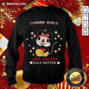 Mickey Mouse Disney Girls Like Mickey Only Better Sweatshirt- Design By Daintytee.com