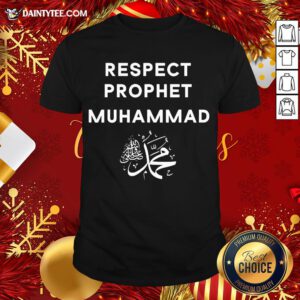 Original Respect Prophet Muhammad For Muslims Shirt- Design By Daintytee.com