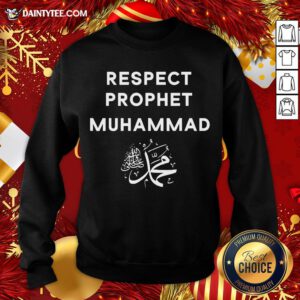 Original Respect Prophet Muhammad For Muslims Sweatshirt- Design By Daintytee.com