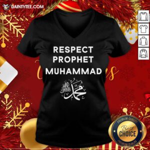 Original Respect Prophet Muhammad For Muslims V Neck- Design By Daintytee.com