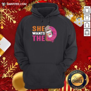 Original She Wants The D Hoodie- Design By Daintytee.com