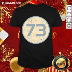 Original Sheldon Cooper 73 Shirt- Design By Daintytee.com
