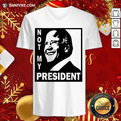 Perfect Biden Is Not My President V Neck- Design By Daintytee.com
