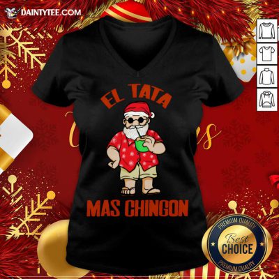 El Tata Mas Chingon Santa Claus V Neck- Design By Daintytee.com