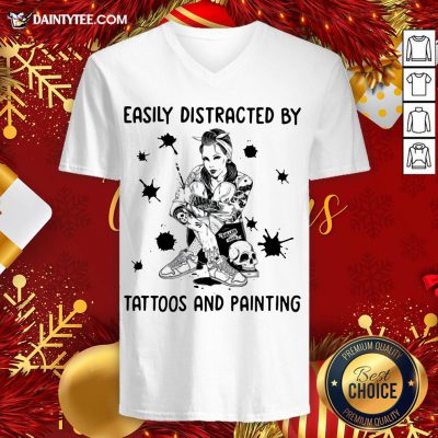 Perfect Girl Easily Distracted By Tattoos And Painting V Neck - Design By Daintytee.com