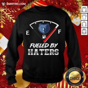 Memphis Grizzlies NBA Basketball Fueled By Haters Sports Sweatshirt- Design By Daintytee.com